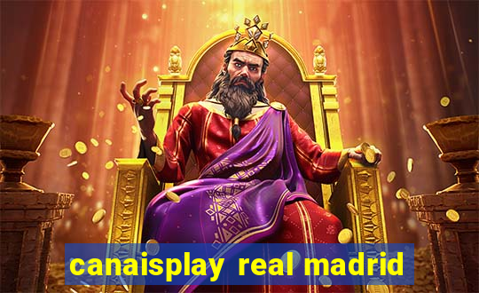 canaisplay real madrid